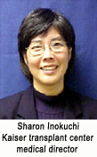 Sharon Inokuchi, Medical Director Kaiser Transplant Center